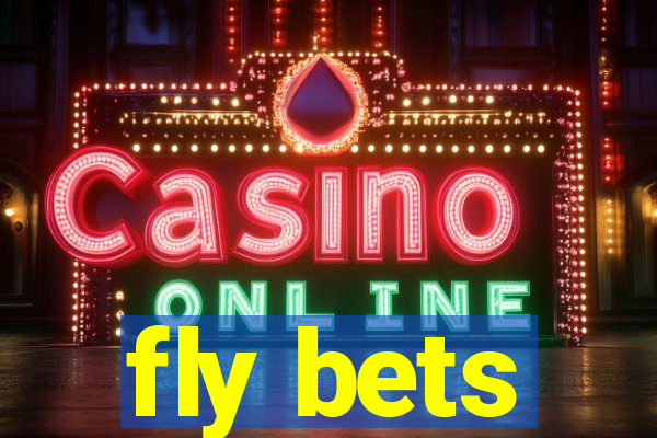 fly bets